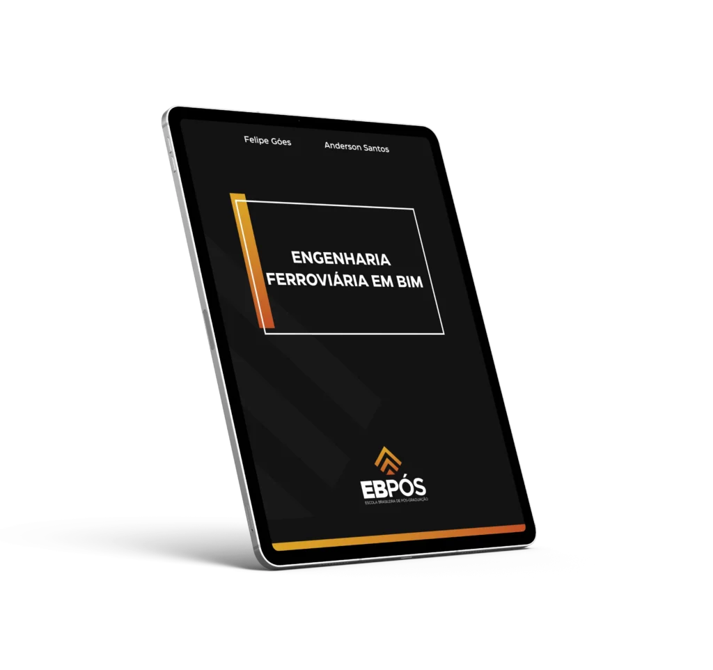 Engenharia Ferroviária em BIM – VOL 1 – Implementação BIM, Gerenciamento da Informação e Gestão de Obra