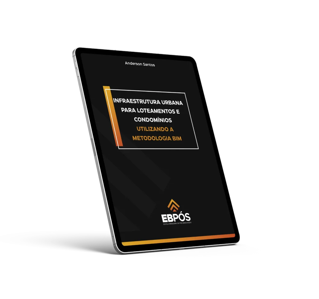 Infraestrutura Urbana para Loteamento e Condomínios Utilizando BIM – VOL 1 – Implementação BIM, Gerenciamento da Informação e Gestão de Obras Urbanas